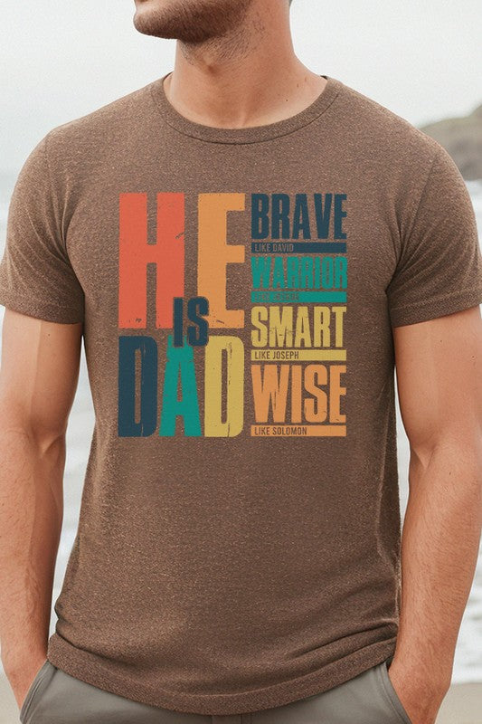 He is Dad Graphic Tee