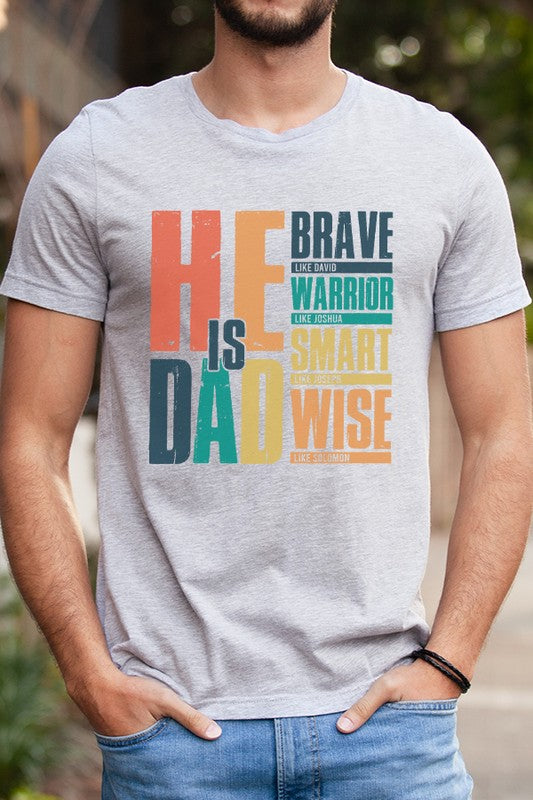 He is Dad Graphic Tee